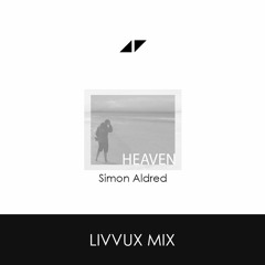Avicii - Heaven (Simon Aldred version)
