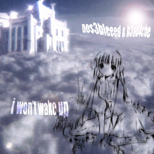 I Won't Wake Up