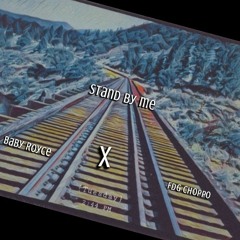 Stand By Me X FDG Choppo