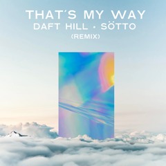 Edi Rock - That's My Way ft. Seu Jorge (DAFT HILL & SÖTTO Remix)