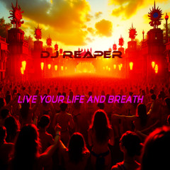 live your life and breath