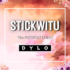Stickwitu - Pussycat Dolls (DYLO Remix)
