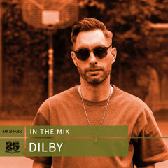 Bar 25 Music In The Mix #180 - Dilby