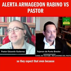 Armagedón Rabino vs Pastor