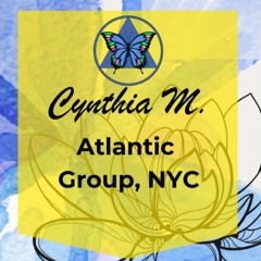 Cynthia M.| Atlantic Group NYC| 04/27/25 | Steps 8 & 9 : Forgiveness + Responsibility