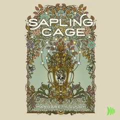 The Sapling Cage - Chapter 1