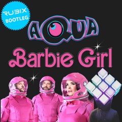 Barbie Girl (RU3IX Bootleg) - Aqua REMASTERED