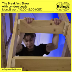 The Breakfast Show - Lyndon Lewis - 28 Apr 2025