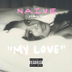 My Love (feat. Phill MyCup)