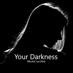 YOUR DARKNESS