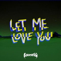 LET ME LOVE YOU