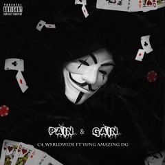 C4 Wxrldwide Feat. Yung Amazing - Pain & Gain