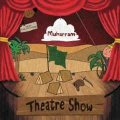 ✔️ [PDF] Download Muharram Theatre Show: (Based on Shia Ithna Asheri Narrative) by  Safoo Public