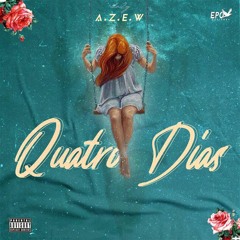 AZEW X CALLMEAY - Quatro Dias