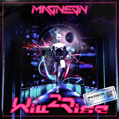 Magneon - Will2Rise