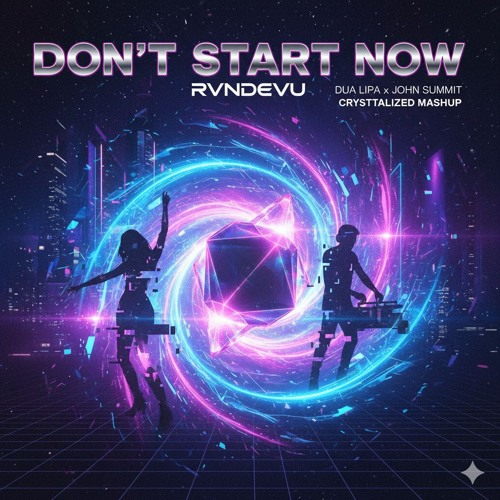 Dua Lipa vs. John Summit - Don't Start Now vs. Crystallized (RVNDEVU Edit)