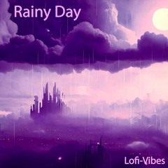 Rainy Day - LoFi Vibes