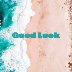 Good Luck (prod. iii , V!V, Nav Michael)