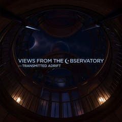 Rob Dowell | Views From The Observatory | Transmitted Adrift