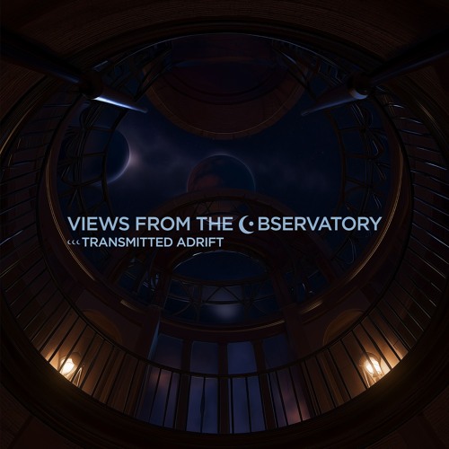 Rob Dowell | Views From The Observatory | Transmitted Adrift