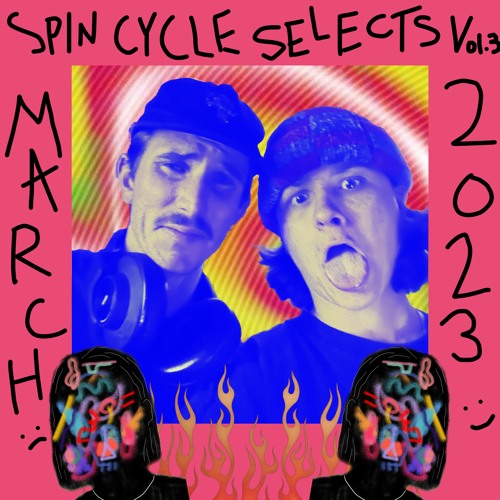 SPIN CYCLE SELECTS VOL. 3: MARCH