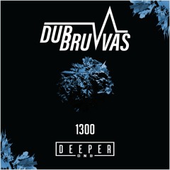 DUBRUVVAS- 1300 (clip)(OUT NOW ON DEEPER DNB)