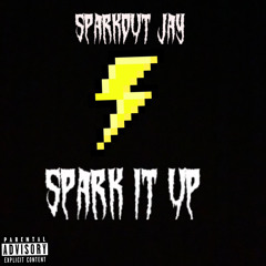 Sparkout jay - Spark it up (prod. Krishtall Zhs)