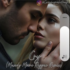 Cry (Mandy Moore Reggae Remix)