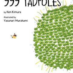 View KINDLE ✔️ 999 Tadpoles by  Ken Kimura &  Yasunari Murakami EPUB KINDLE PDF EBOOK