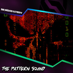 The Pattern Sound - The Wicked Pattern ( Original Mix )