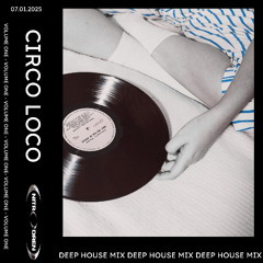 Circo Loco House Mix