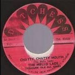 The Mello Lads - Chatty, Chatty Mouth