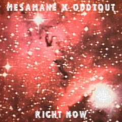 Right Now /w ODD 1 OUT