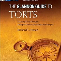 READ EPUB ✔️ The Glannon Guide to Torts: Learning Torts Through Multiple-Choice Quest