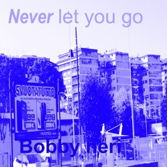 Never Let You Go