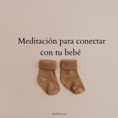 Meditación para conectar con tu bebé