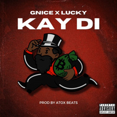 Gnice X Lucky -kay di -.mp3