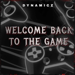 DYNAMICZ - WELCOME BACK TO THE GAME (clip)