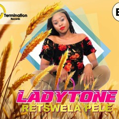 Ladytone - Re Tswela Pele (Ft. Mr Xtreme)