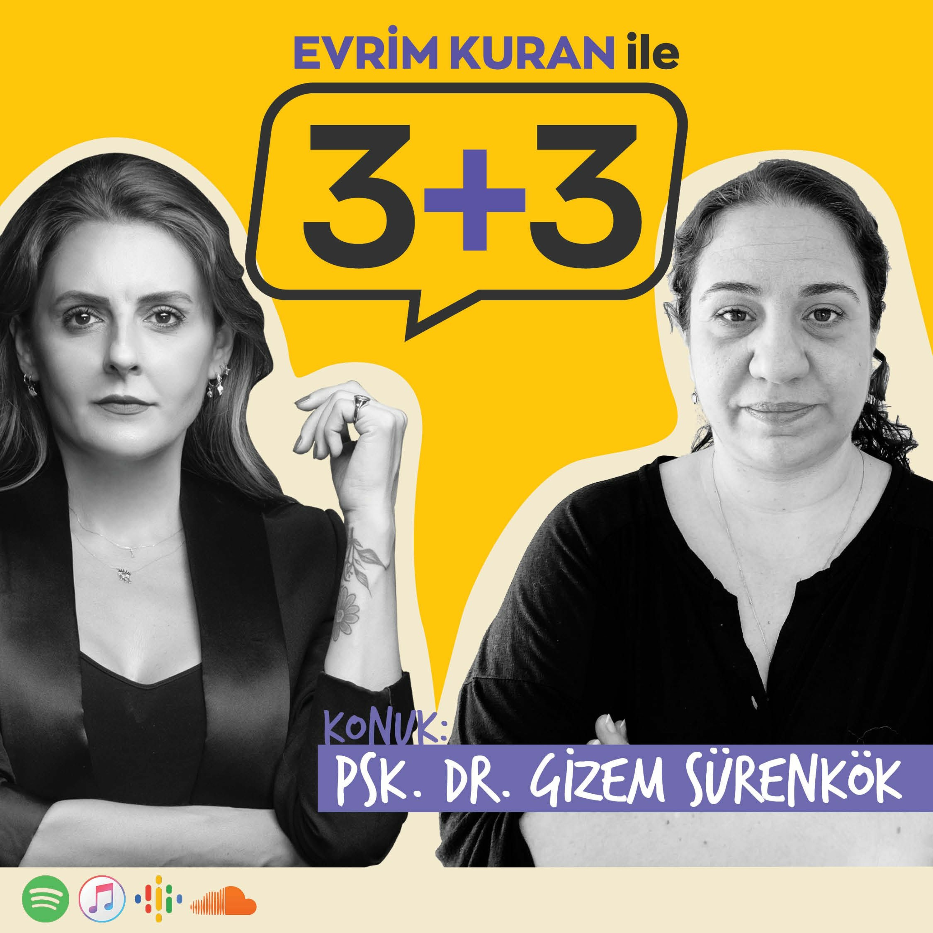 Evrim Kuran ile 3+3: Psk. Dr. Gizem Sürenkök episode artwork