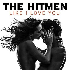 The Hitmen - Like I Love You (S.B.P Bootleg Edit)Rework