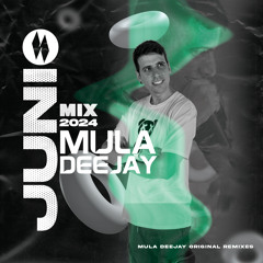 Sesion Junio 2024 Mula Deejay