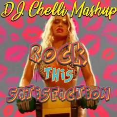 Rock This Satisfaction - DJ Chelli Mashup