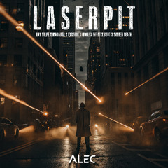Ray Volpe, Marauda, Excision, Wooli, INFEKT, GOOT, SVDDEN DEATH - LASERPIT (ALEC Edit)