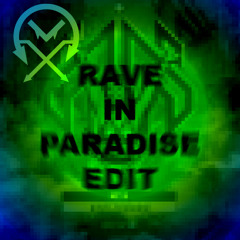 MISH - RAVE IN PARADISE (CARELEXX KICK EDIT)