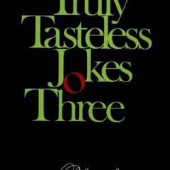 PDF✔read❤online Audiobook Truly Tasteless Jokes Three unlimited