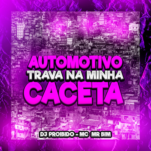 Automotivo Trava na Minha Caceta
