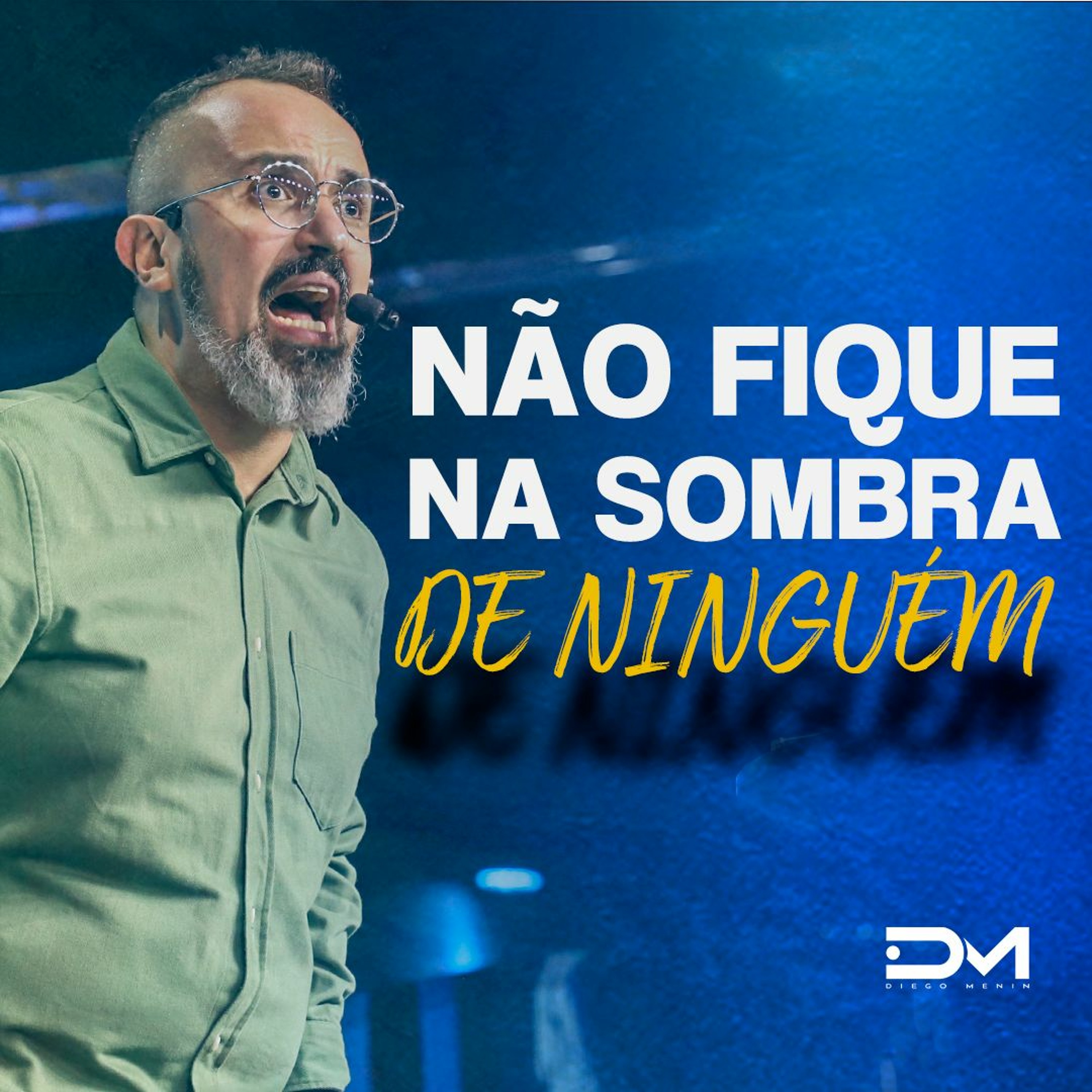 NÃO FIQUE NA SOMBRA DE NINGUÉM episode artwork