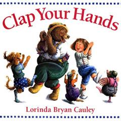 [GET] EBOOK 📫 Clap Your Hands (Paperstar Book) by  Lorinda Bryan Cauley [KINDLE PDF