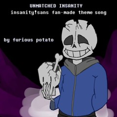 UNMATCHED INSANITY (FULL) (art by golden Psychic)